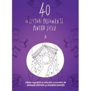 40 de lecturi pasionante pentru liceu volumul 2 de Adrian Savoiu