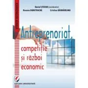 Antreprenoriat, competitie si razboi economic de Daniel Stefan