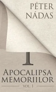 Apocalipsa memoriilor. Vol. 1