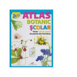 Atlas Botanic Scolar. Peste 100 de specii de plante din Romania