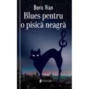 Blues pentru pisica neagra de Boris Vian