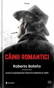Cainii romantici de Roberto Bolano