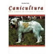 Canicultura. Ghid complet de crestere a cainilor)- Nicolae Turliu de Nicolae Turliu