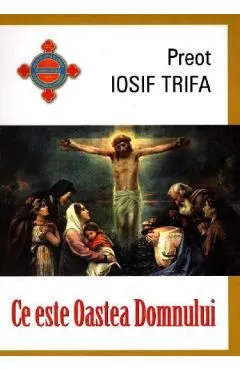 Ce este Oastea Domnului de Iosif Trifa