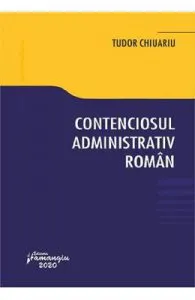 Contenciosul administrativ roman de Tudor Chiuariu