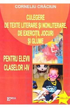 Culegere de texte literare si nonliterare, de exercitii, jocuri si glume cls 1-4