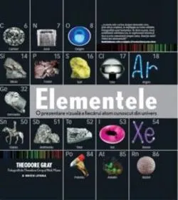 Elementele. O prezentare vizuala a fiecarui atom cunoscut din univers