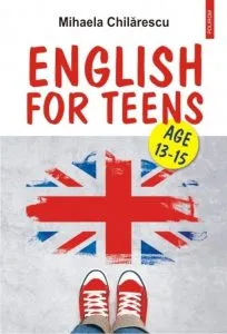 English for Teens de Mihaela Chilarescu