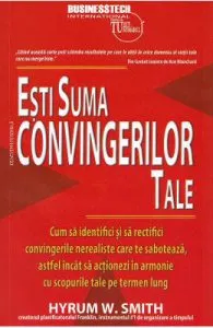 Esti suma convingerilor tale de Hyrum W. Smith