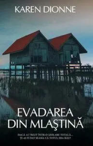 Evadarea din mlastina de Karen Dionne