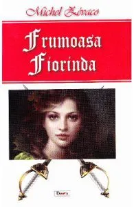 Frumoasa Fiorinda de Michel Zevaco