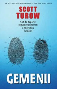Gemenii. Cat de departe poti merge pentru a-ti proteja familia? de Scott Turow