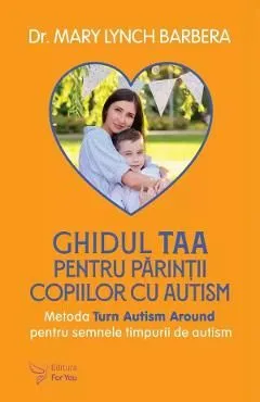 Ghidul TAA pentru parintii copiilor cu autism de Mary Lynch Barbera