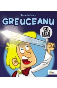 Greuceanu. Benzi desenateCD de Petre Ispirescu