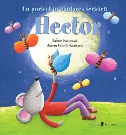 Hector, un soricel in cautarea fericirii de Kasmir Huseinovic