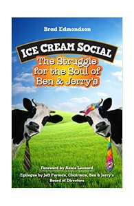 Ice Cream Social: The Struggle for the Soul of Ben & Jerry
