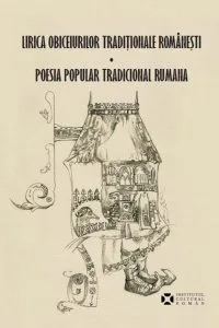 Lirica obiceiurilor tradiționale romanesti - Poesia popular tradicional rumana de Silviu Angelescu