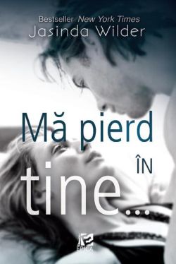 Mă pierd în tine… (Vol. 1)