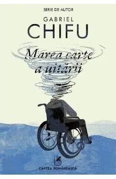 Marea carte a uitarii de Gabriel Chifu