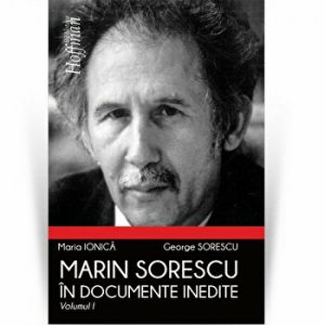 Marin Sorescu in documente inedite. Volumul I