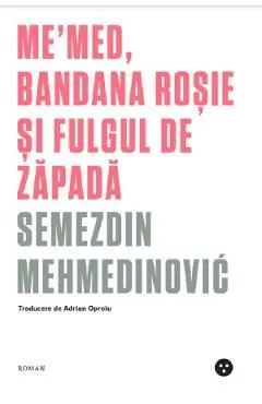 Me'med, bandana rosie si fulgul de zapada de Semezdin Mehmedinovic