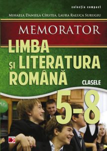 Memorator de limba si literatura romana pentru clasele V-VIII. Editia a II-a