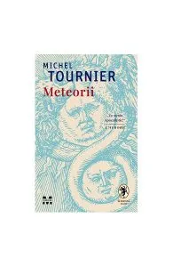 Meteorii de Michel Tournier