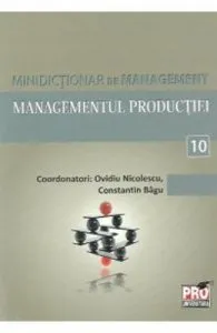 Minidictionar De Management 10: Managementul Productiei