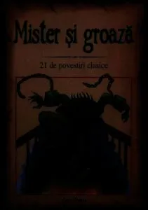 Mister si groaza. 21 de povestiri clasice