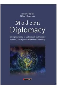 Modern Diplomacy de Raluca Georgiana Saftescu-Coscodaru