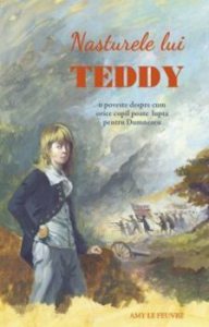 Nasturele lui Teddy. O poveste despre cum orice copil poate lupta pentru Dumnezeu