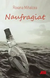 Naufragiat de Roxana Mihalcea