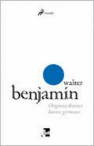 Originea dramei baroce germane de Walter Benjamin