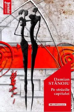 Pe strazile capitalei de Damian Stanoiu