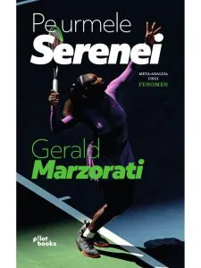 Pe urmele Serenei de Gerald Marzorati
