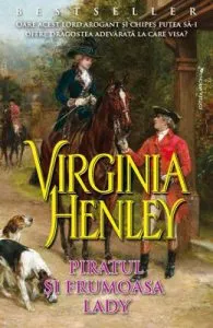 Piratul si frumoasa Lady de Virginia Henley