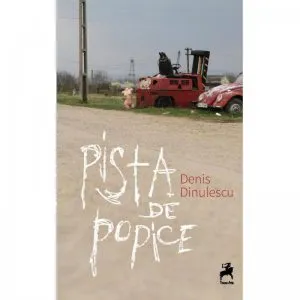 Pista de popice de Denis Dinulescu