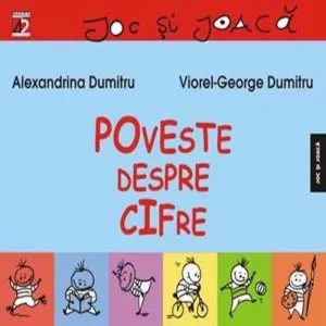 Poveste despre cifre. Editia a II-a de Viorel-George Dumitru