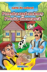Povestea unui om lenes si Prostia omeneasca
