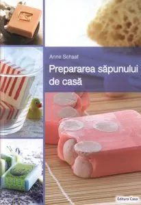 Prepararea sapunului de casa de Anne Schaaf