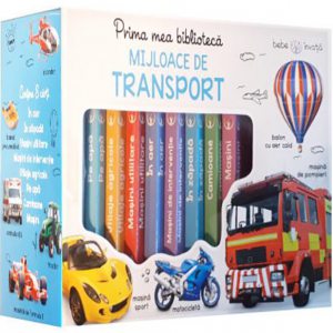 Prima mea biblioteca ilustrata. Mijloace de transport. Bebe invata