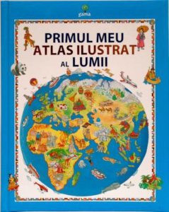 Primul meu atlas ilustrat al lumii