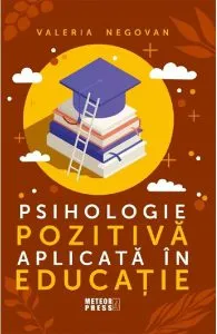 Psihologie pozitiva aplicata in educatie de Valeria Negovan