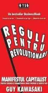 Reguli pentru revolutionari de Guy Kawasaki