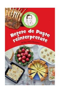 Rețete de Paște reinterpretate