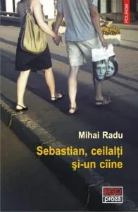 Sebastian, ceilalti si-un ciine de Mihai Radu