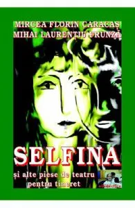 Selfina si alte piese de teatru de Mircea Florin Caracas