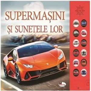 Supermasini si sunetele lor - Carte cu sunete de C.S. Buckingham