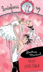 Sus cortina, Pantofiorii roz, Vol. 12 de Beatrice Masini