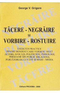 Tacere-negraire si vorbire-rostuire